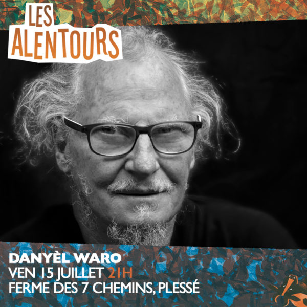 Danyel Waro – Les alentours